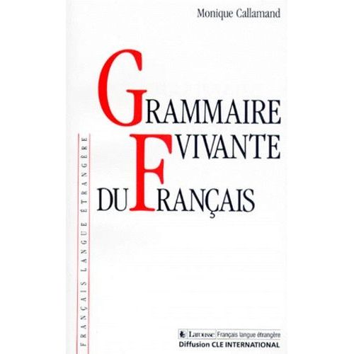 Grammaire Vivante Du Francais