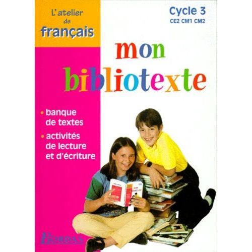 Mon Bibliotexte Ce2 Cm1 Cm2 - Cycle 3