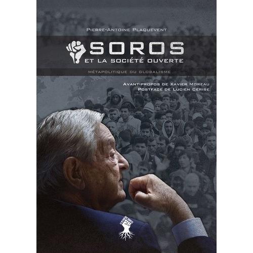 Soros Et La Société Ouverte - Métapolitique Du Globalisme