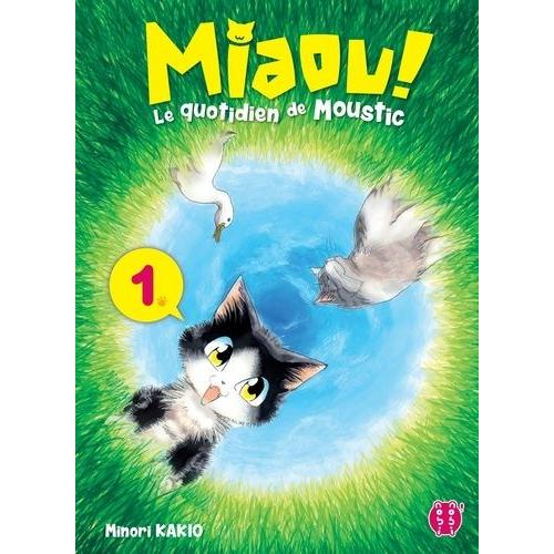 Miaou ! Le Quotidien De Moustic - Tome 1