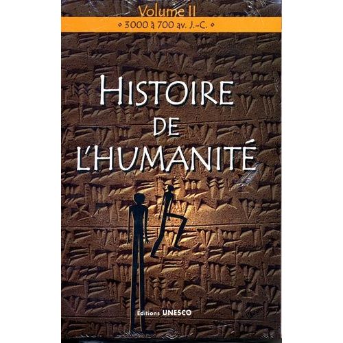 Histoire De L'humanité - Volume 2, 3000 À 700 Avant J-C