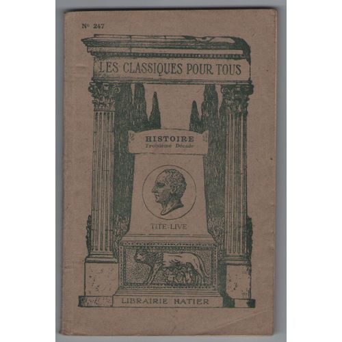 Tite-Live, Histoire Troisième Décade, Extraits Des Latins Par Charles Georgin, N°247 Hatier 1942