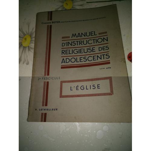 Manuel D'instruction Religieuse Des Adolescents. 2e Fascicule, L'eglise