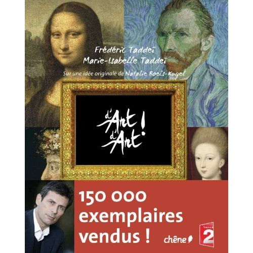 D'art D'art ! Tome 1 (Français) Broché  23 Mars 2011 De Frédéric Taddeï (Auteur), Marie-Isabelle Taddeï (Auteur)