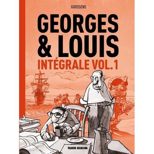 Georges Et Louis Intégrale Tome 1