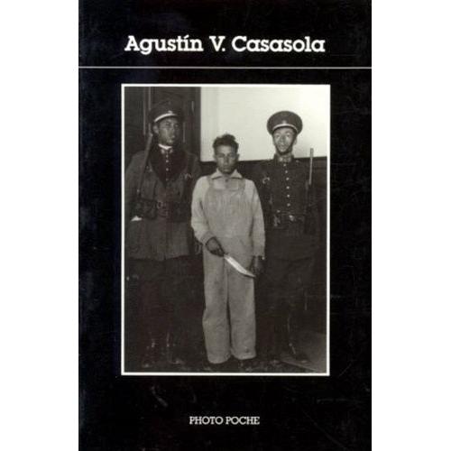 Agustâin V. Casasola - Photographies