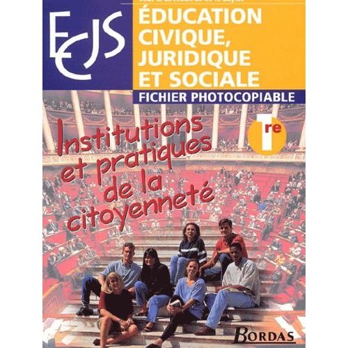 Education Civique, Juridique Et Sociale 1ère - Fichier Photocopiable