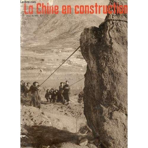 La Chine En Construction N°3 4ème Année Mars 1966 - Des Tatchai Partout - Un Canal Traverse Les Montagnes - Un Bond De Plusieurs Siècles - La Bataille Contre Le Sable - Reportage Du Sud-Vietnam Le(...)