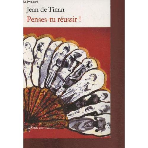 Penses-Tu Réussir! Ou Diverses Amours De Mon Ami Raoul De Vallonges. (Collection La Petite Vermillon)