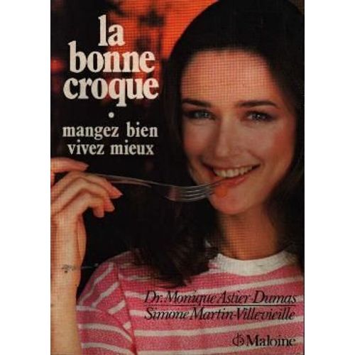 Bonne (La) Croque - Mieux Manger Pour Être En Forme Et Le Rester