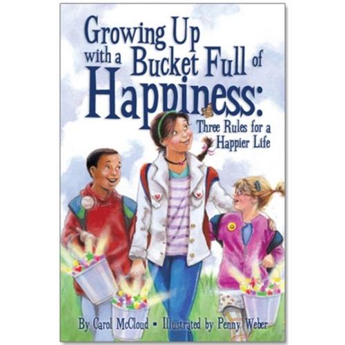 Growing Up With A Bucket Full Of Happiness: Three Rules For A Happier Life