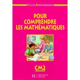 Pour Comprendre Les Mathematiques Cm2 - Cycle Des Approfondissements