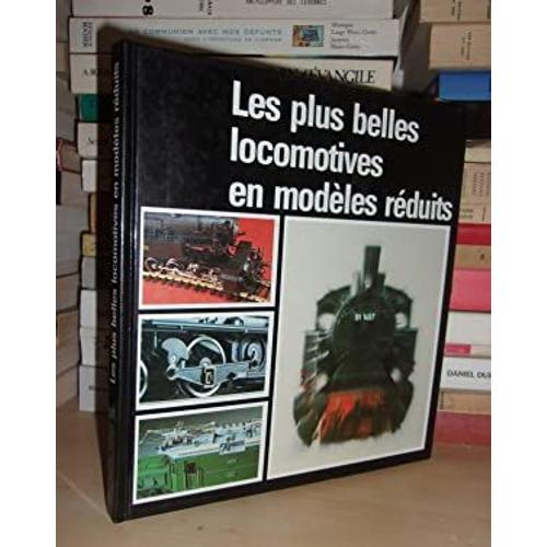 Les Plus Belles Locomotives En Modeles Reduits