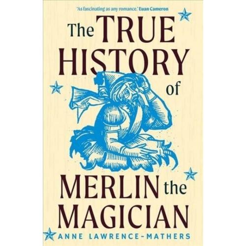 The True History Of Merlin The Magician