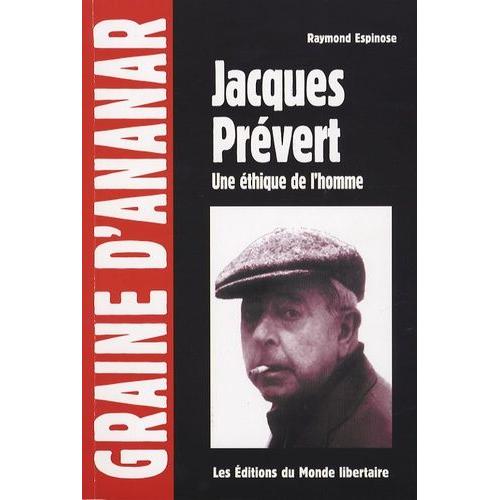 Jacques Prévert : Une Éthique De L'homme