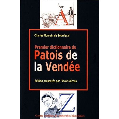 Premier Dictionnaire Du Patois De La Vendée - Recherches Philologiques Sur Le Patois De La Vendée