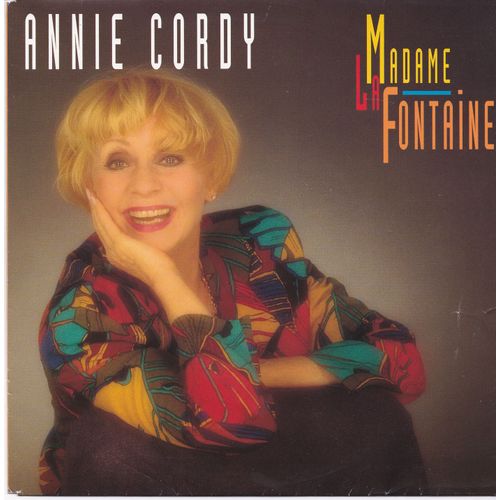 Annie Cordy : Madame La Fontaine ; Le Temps De Vivre ( Col 6580627)