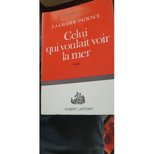 La Grande Patience Tome 2, Celui Qui Voulait Voir La Mère