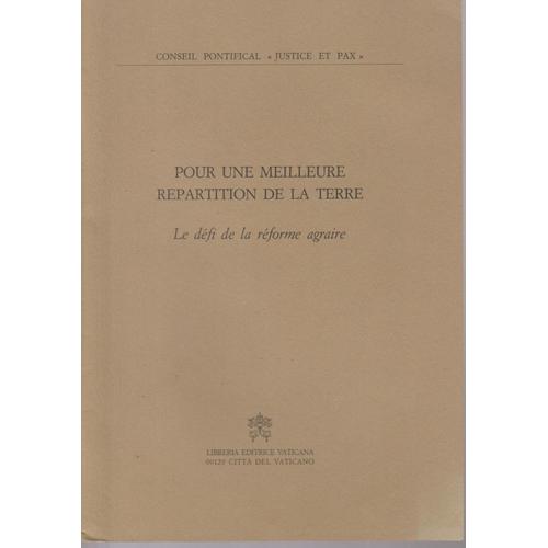 Pour Une Meilleure Répartition De La Terre.Le Défi De La Réforme Agraire