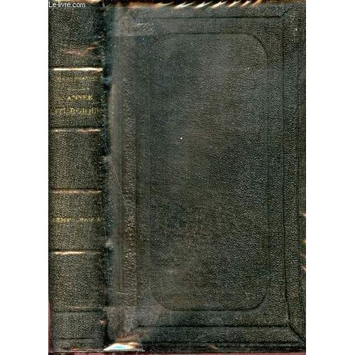 L Année Liturgique - Le Temps Pascal - Tome 1 - 7e Édition.