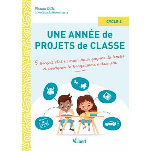 Une Année De Projets De Classe Cycle 2