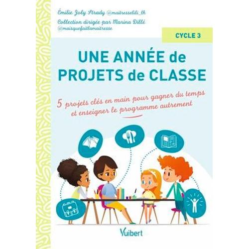 Une Année De Projets De Classe Cycle 3