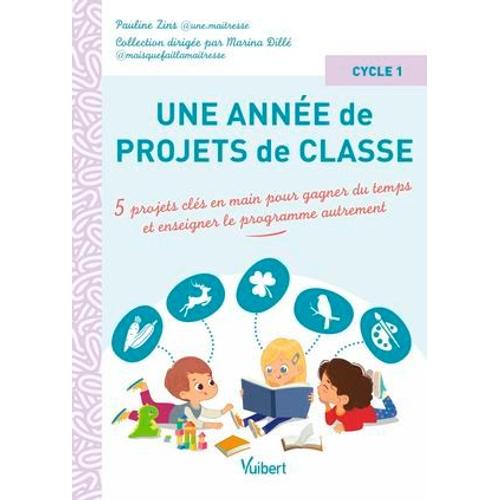 Une Année De Projets De Classe Cycle 1