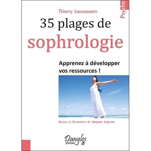 35 Plages De Sophrologie - Apprenez À Développer Vos Ressources !