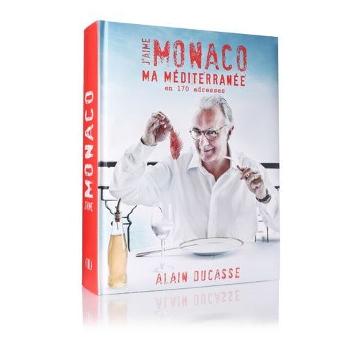 J'aime Monaco - Ma Méditerranée En 170 Adresses
