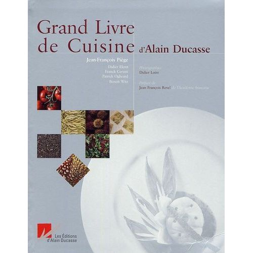Grand Livre De Cuisine D'alain Ducasse