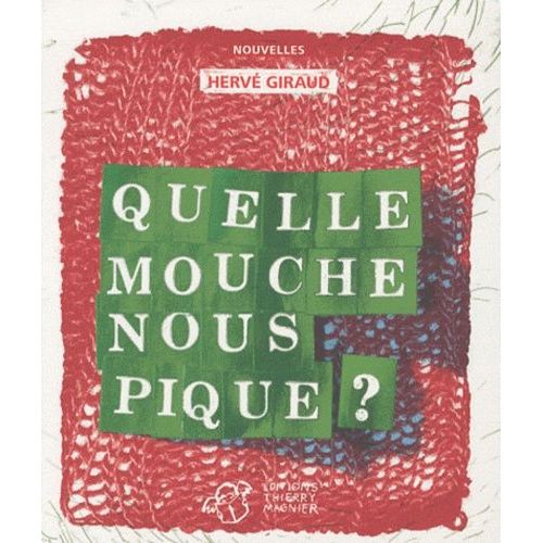 Quelle Mouche Nous Pique ?