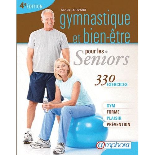 Gymnastique Et Bien-Être Pour Les Seniors - Gym, Forme, Plaisir, Prévention