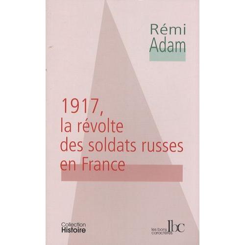 1917, La Révolte Des Soldats Russes En France