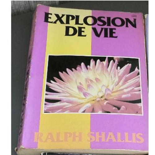 Explosion De Vie - Les Sept Opérations Progressives Du Saint-Esprit