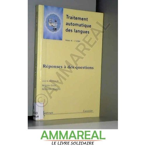 Reponses A Des Questions (Traitement Automatique Des Langues Vol. 46 N. 3/ 2005)