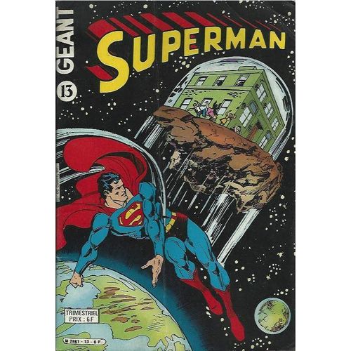 " La ' Chose ' Venue D'ailleurs " ( Superman - Jimmy Olsen - Kypto & Superboy ) : Superman Géant # 13 ( Juin 1981 )