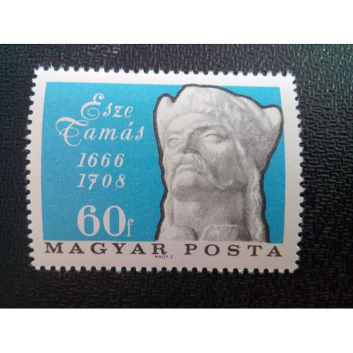Timbre Hongrie Yt 1860 Tamás Esze (1666-1708) Héros De La Lutte Pour La Liberté 1966 ( 30804 )