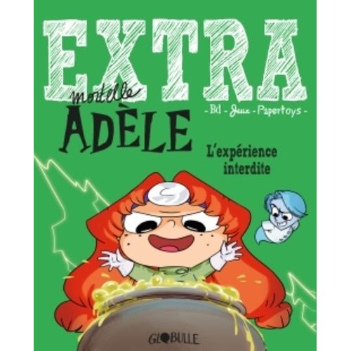 Extra Mortelle Adèle Tome 4 - L'expérience Interdite