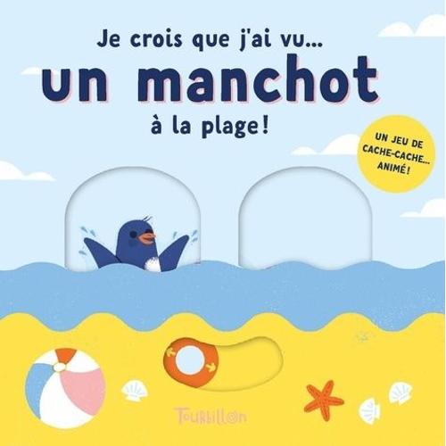 Je Crois Que J'ai Vu - Un Manchot À La Plage !