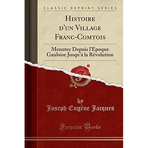 Jacques, J: Histoire D'un Village Franc-Comtois