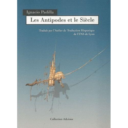 Les Antipodes Et Le Siècle