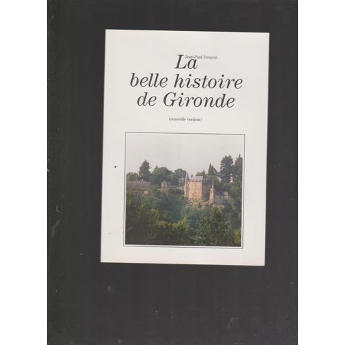 La Belle Histoire De Gironde