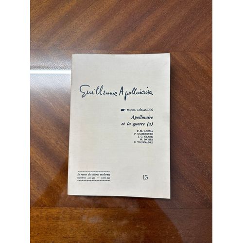 Guillaume Apollinaire 13 - Apollinaire Et La Guerre, Tome 2