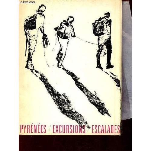 Excursions Et Escalades Aux Pyrénées.