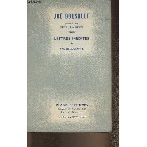 Lettres Inédites - Une Bibliographie (Collection Visages De Ce Temps)