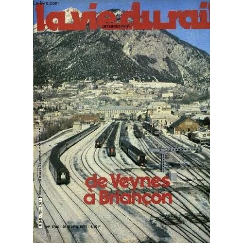La Vie Du Rail 1786 - 26 Mars 1981 - De Veynes À Briançon