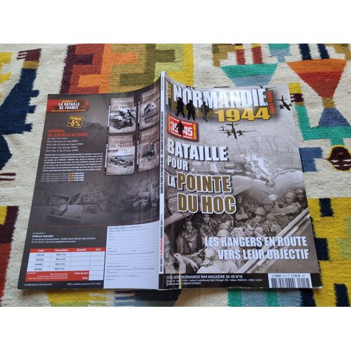 Normandie 1944 Magazine Hors Série N° 19 : Bataille Pour La Pointe Du Hoc. Les Rangers En Route Vers Leur Objectif.