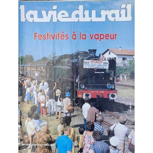 La Vie Du Rail 1956 - 16 Août 1984 - Festivités À La Vapeur
