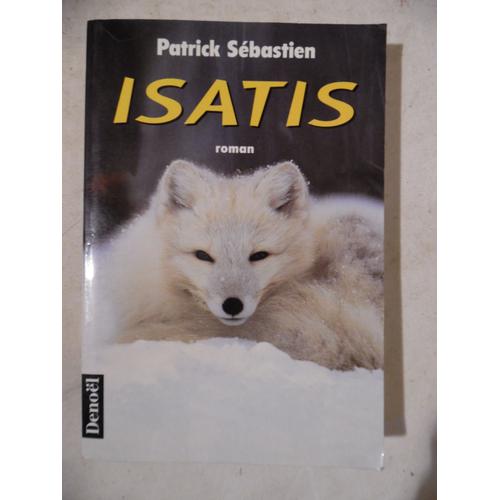 Livre Dédicacé Envoi - Patrick Sebastien - Isatis - 1997 - Denoel