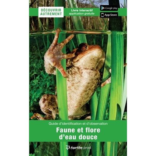 Faune Et Flore D'eau Douce - Guide D'identification Et D'observation